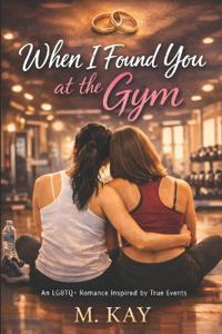 When I Found You at the Gym