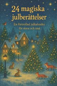 24 magiska julberättelser