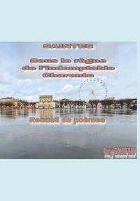 Saintes, sous le règne de l'indomptable Charente