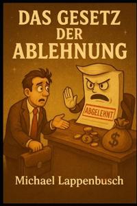 Das Gesetz der Ablehnung