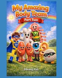 My Amazing Body Team Part Two