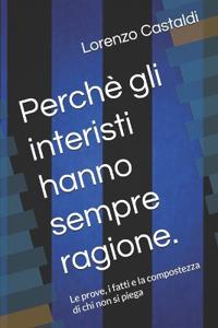 Perchè gli interisti hanno sempre ragione.