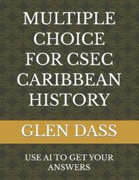 Multiple Choice for Csec Caribbean History