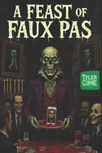 A Feast Of Faux Pas