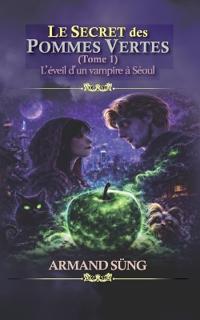 Le Secret des Pommes Vertes (Tome1)