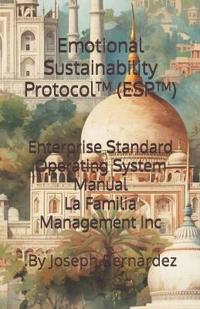 Emotional Sustainability Protocol(TM) (ESP(TM))