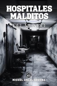 Hospitales malditos del mundo