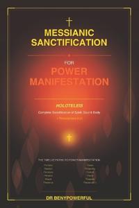 Messianic Sanctification for Power Manifestation