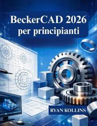 BeckerCAD 2026 per principianti