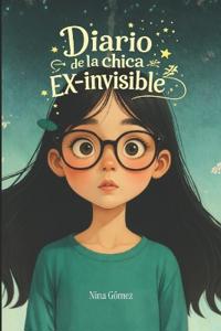 Diario de la chica ex invisible