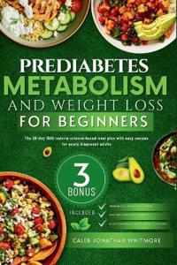 Prediabetes Metabolism and Weight Loss for Beginners