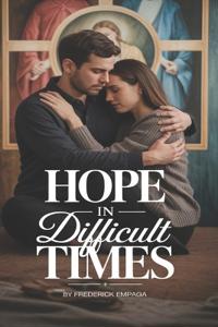 Hope in Difficult Times