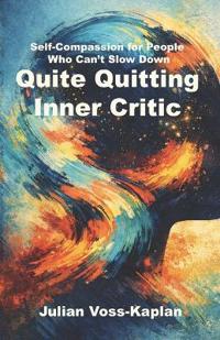 Quite Quitting Inner Critic