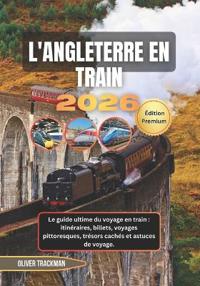 Angleterre en train 2026