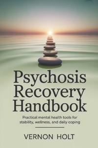 Psychosis Recovery Handbook
