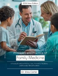 Principles and Practice of Family Medicine