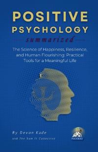 POSITIVE PSYCHOLOGY Summarized