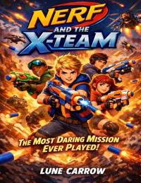 Nerf And The X-Team