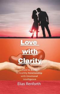 Love with Clarity