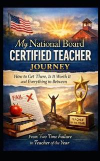 My National Board Certified Teacher Journey
