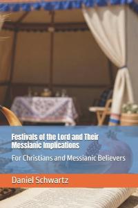 Festivals of the Lord and Their Messianic Implications