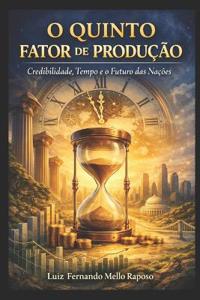 O Quinto Fator de Produção