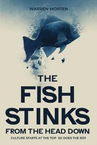 The Fish Stinks from The Head Down