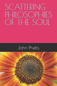 Scattering Philosophies of the Soul