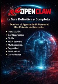 OPENCLAW La Guía Definitiva y Completa