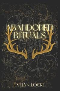 Abandoned Rituals