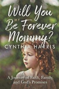 Will You Be My Forever Mommy?