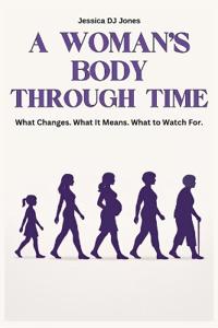 A Woman's Body Through Time