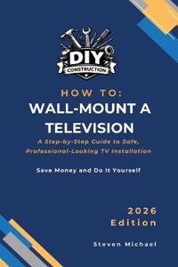 How to Install a Wall-Mounted Television with Hidden Wires