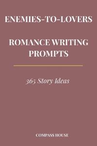 Enemies-to-Lovers Romance Writing Prompts