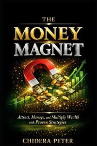 The Money Magnet