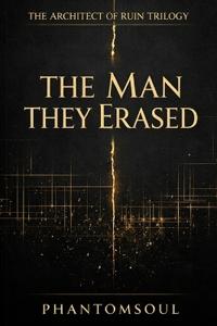 The Man They Erased