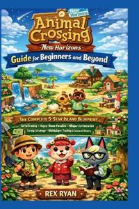 Animal Crossing New Horizons Guide for Beginners and Beyond