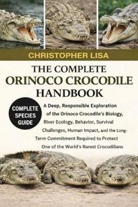The Complete Orinoco Crocodile Handbook