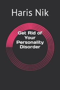 Get Rid of Your Personality Disorder