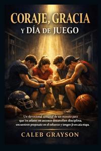 Coraje, gracia y día de juego