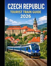 Czech Republic Tourist Train Guide 2026