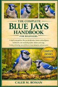 The Complete Blue Jays Handbook for Beginners