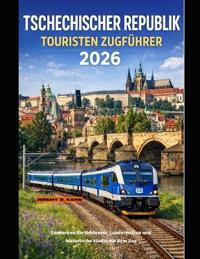 Tschechischer Republik Touristen Zugführer 2026