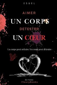 Aimer un corps Détester un coeur