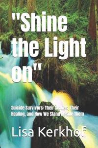 "Shine the Light on"