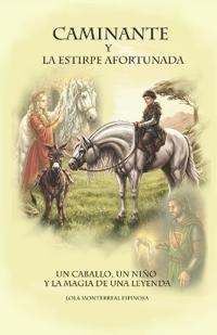Caminante Y La Estirpe Afortunada