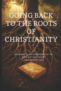 Going Back To The Roots of Christianity