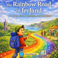 The Rainbow Road in Ireland