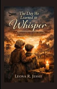 The Day We Learned to Whisper