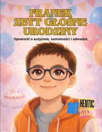 Franek zbyt glosne urodziny